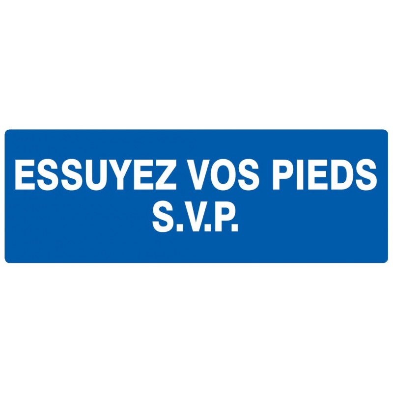 ESSUYEZ VOS PIEDS S.V.P 200x52mm