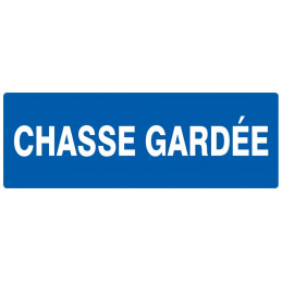 Panneau chasse gardée