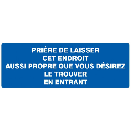 PRIERE DE LAISSER CET ENDROIT AUSSI PROPRE... 330x200mm