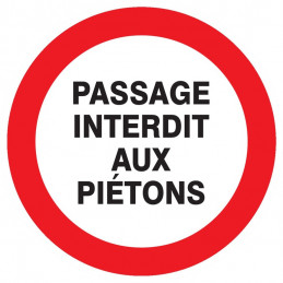 PASSAGE INTERDIT AUX PIETONS D.300mm