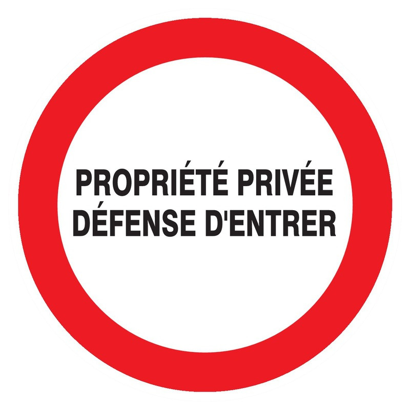 PROPRIETE PRIVEE DEFENSE D'ENTRER D.300mm