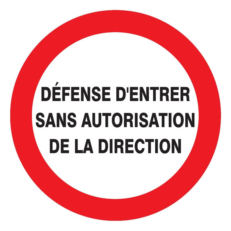 DEFENSE D'ENTRER SANS AUTORISATION DIRECTE D.300mm