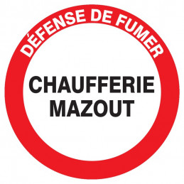 DEFENSE DE FUMER CHAUFFERIE MAZOUT D.300mm