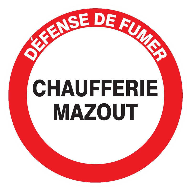 DEFENSE DE FUMER CHAUFFERIE MAZOUT D.300mm