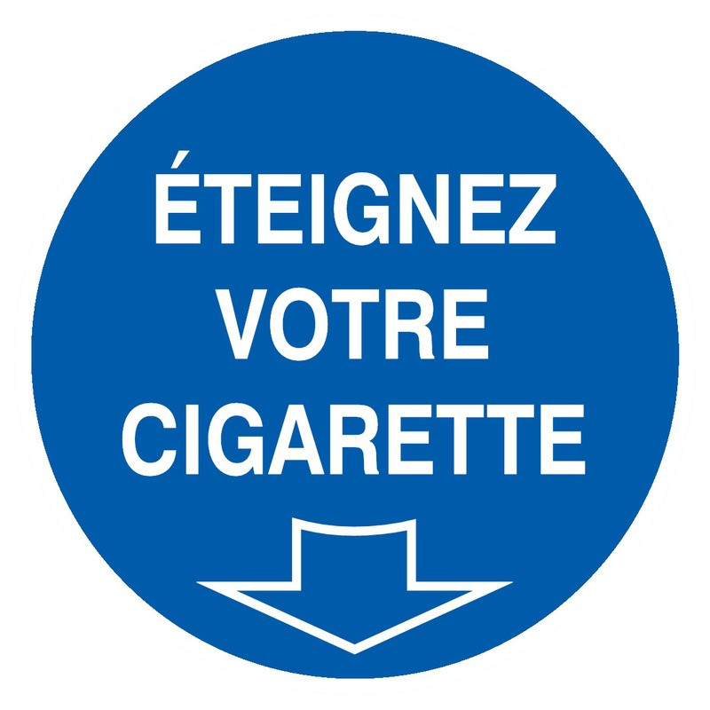 ETEIGNEZ VOTRE CIGARETTE D.300mm ETEIGNEZ VOTRE CIGARETTE D.300mm