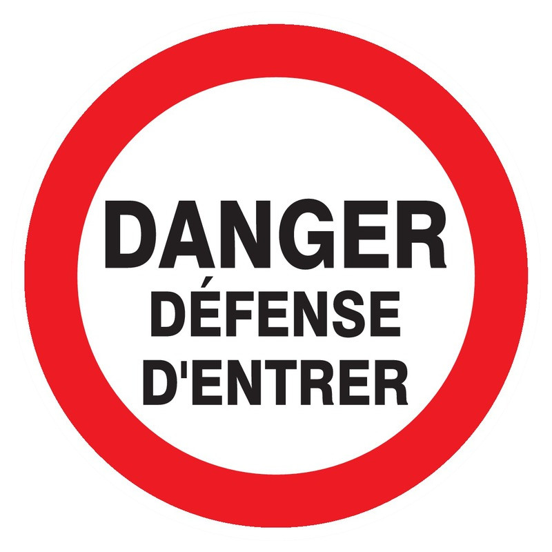 DANGER DEFENSE D'ENTRER D.420mm