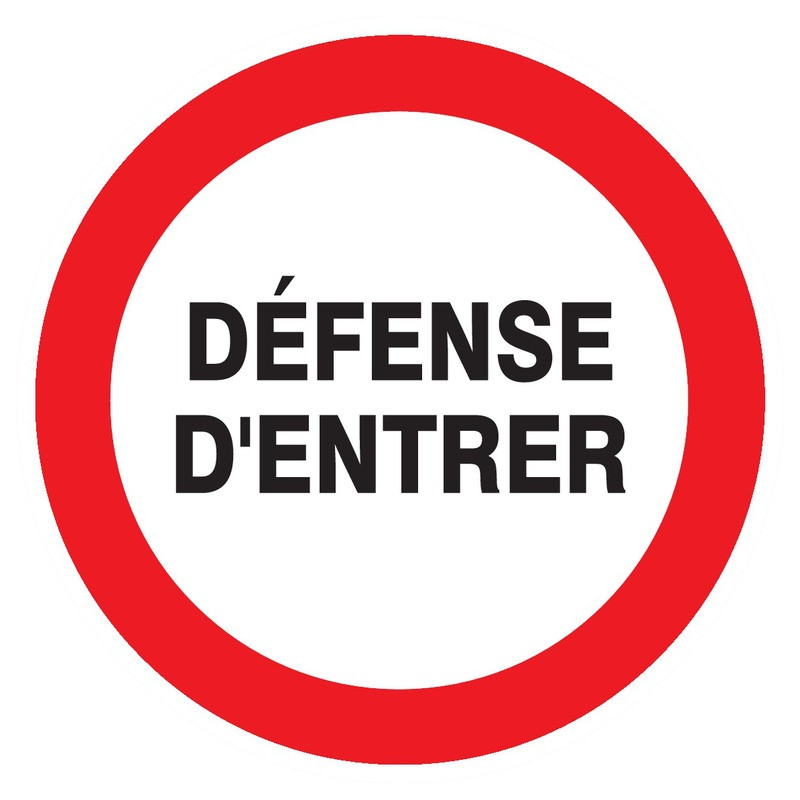 DEFENSE D'ENTRER D.420mm