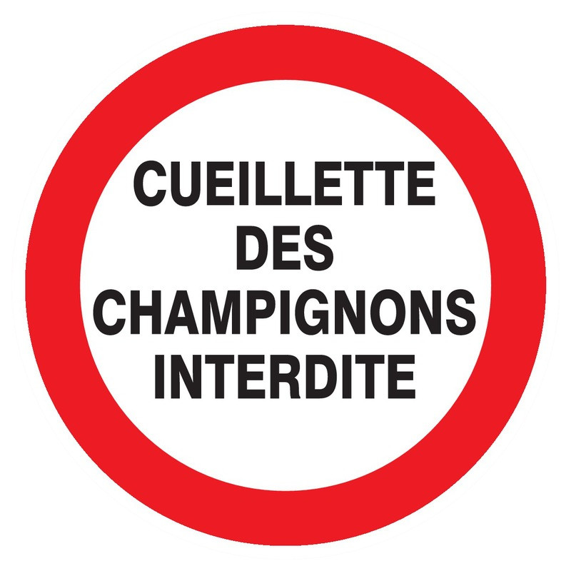 CUEILLETTE DES CHAMPIGNONS INTERDITE D.80mm