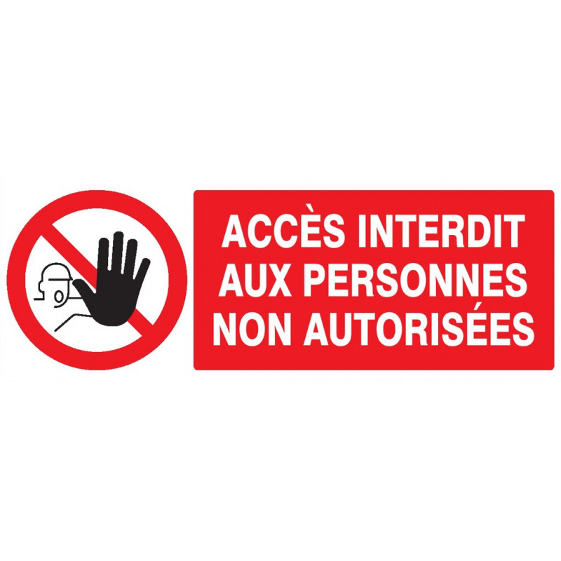 ACCES INTERDIT AUX PERSONNES NON AUTORISEES 330x75mm