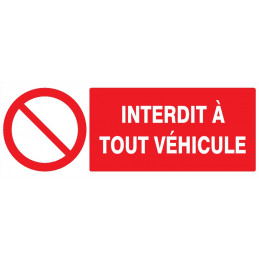 INTERDIT A TOUT VEHICULE 330x75mm