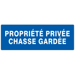 PROPRIETE PRIVEE CHASSE GARDEE 330x75mm
