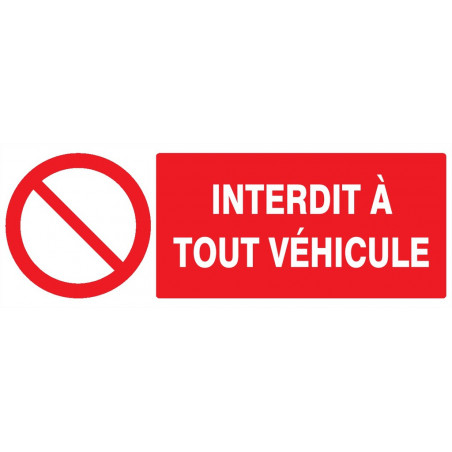 INTERDIT A TOUT VEHICULE 330x120mm