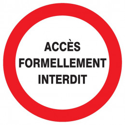 ACCES FORMELLEMENT INTERDIT D.180mm