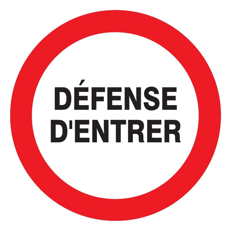 DEFENSE D'ENTRER D.180mm DEFENSE D'ENTRER D.180mm