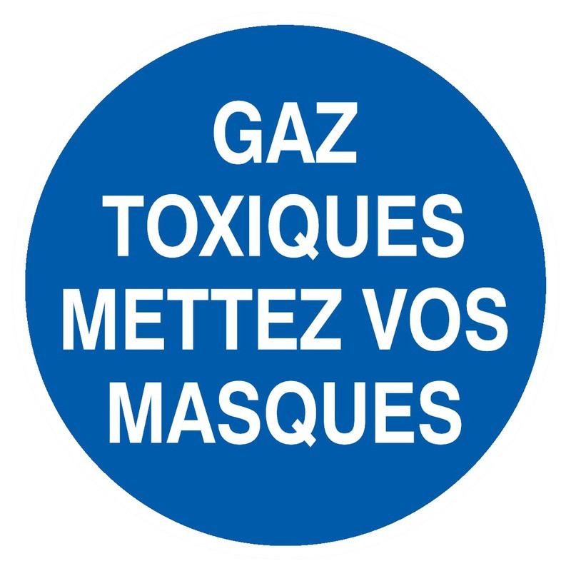 GAZ TOXIQUES, METTEZ VOS MASQUES D.180mm