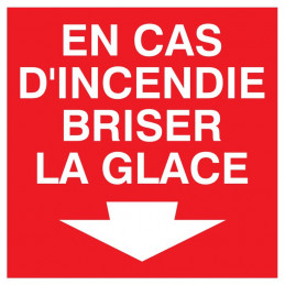 EN CAS D'INCENDIE BRISER LA GLACE 200x200mm