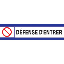 DEFENSE D'ENTRER D-SIGN 180x45mm