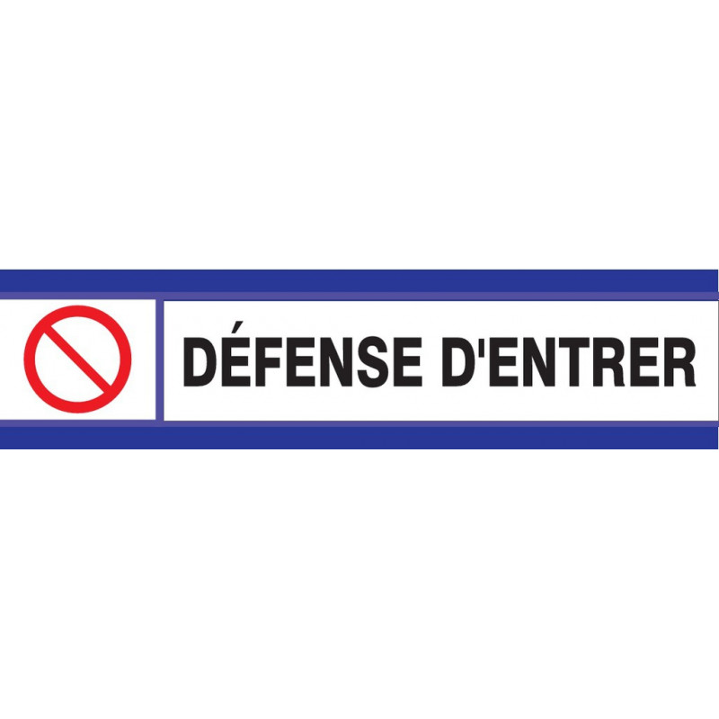 DEFENSE D'ENTRER D-SIGN 180x45mm