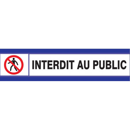 INTERDIT AU PUBLIC D-SIGN 180x45mm