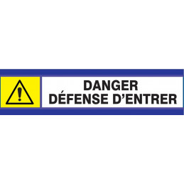DANGER DEFENSE D'ENTRER D-SIGN 180x45mm