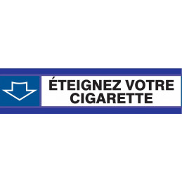 ETEIGNEZ VOTRE CIGARETTE D-SIGN 180x45mm