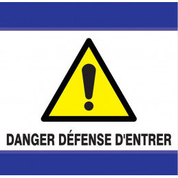 DANGER DEFENSE D'ENTRER D-SIGN 100x100mm