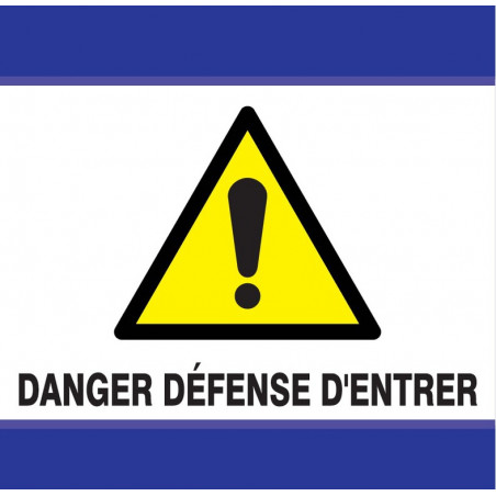 DANGER DEFENSE D'ENTRER D-SIGN 100x100mm