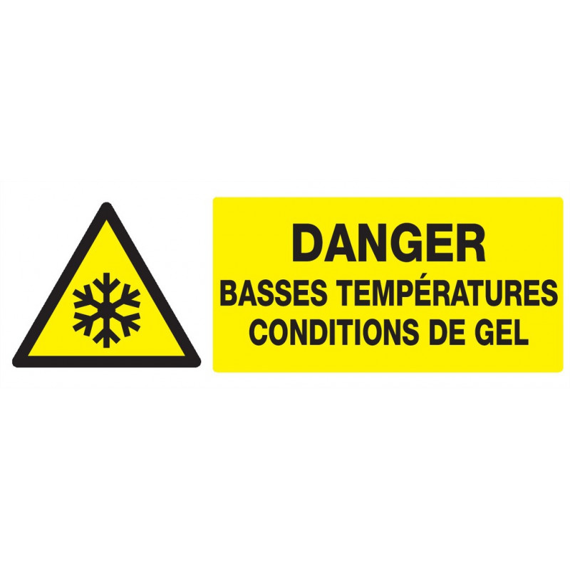 DANGER, BASSES TEMPERATURES CONDITIONS DE GEL 200x52mm