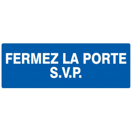 FERMEZ LA PORTE S.V.P 330x200mm