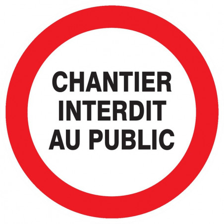 CHANTIER INTERDIT AU PUBLIC D.300mm