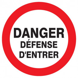 DANGER DEFENSE D'ENTRER D.300mm