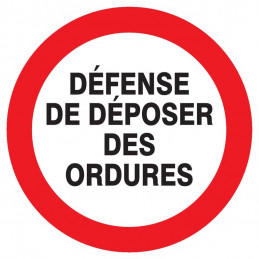 DEFENSE DE DEPOSER DES ORDURES D.300mm
