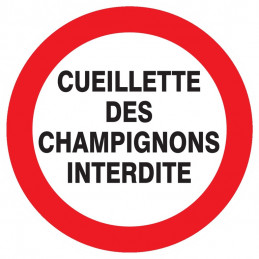 CUEILLETTE DES CHAMPIGNONS INTERDITE D.420mm