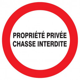 PROPRIETE PRIVEE CHASSE INTERDITE D.80mm