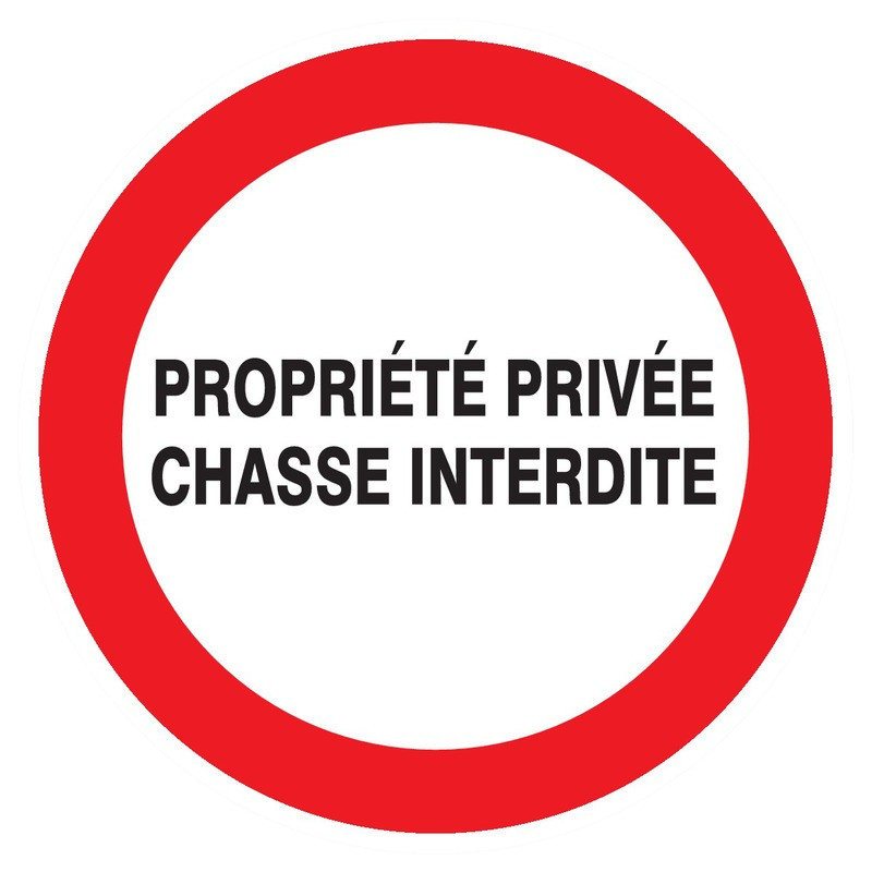 PROPRIETE PRIVEE CHASSE INTERDITE D.80mm PROPRIETE PRIVEE CHASSE INTERDITE D.80mm