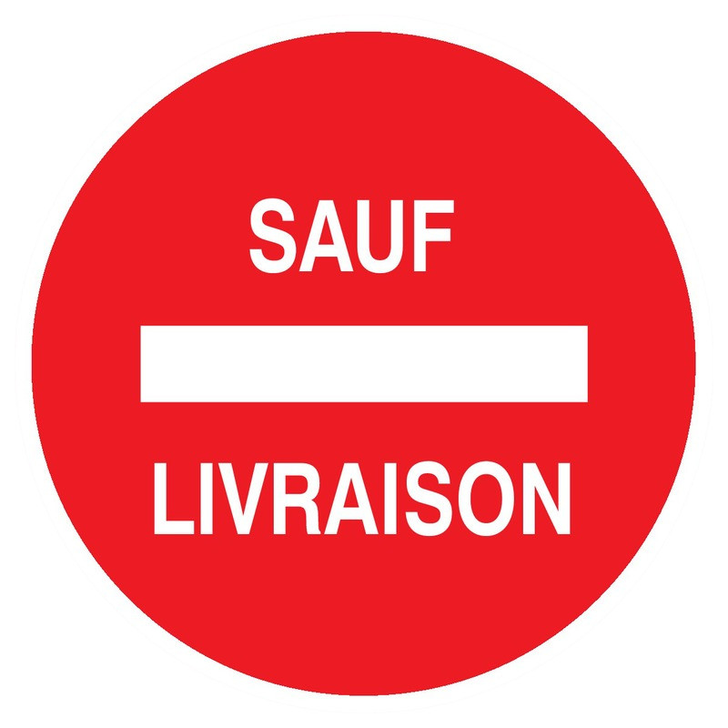 SENS INTERDIT SAUF LIVRAISON D.80mm SENS INTERDIT SAUF LIVRAISON D.80mm