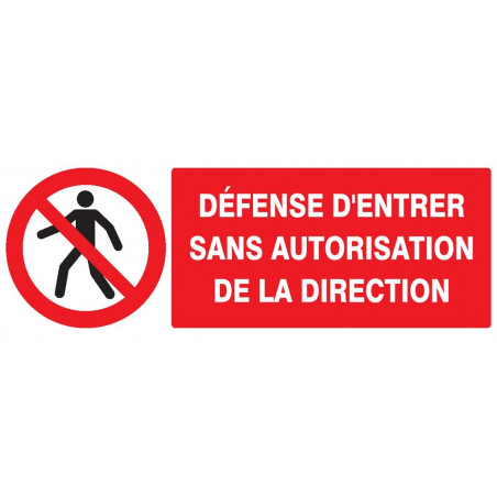 DEFENSE D'ENTRER SANS AUTORISATION DIRECTE 330x75mm