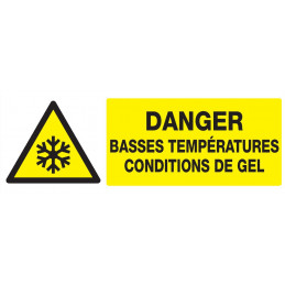 DANGER, BASSES TEMPERATURES CONDITIONS DE GEL 330X75mm