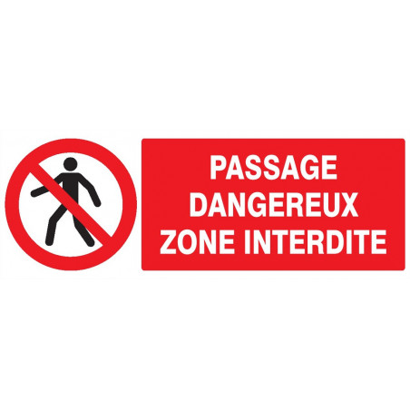 PASSAGE DANGEREUX ZONE INTERDITE 330x120mm
