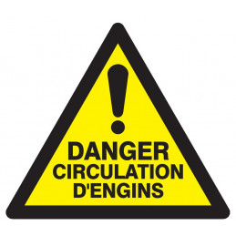 DANGER CIRCULATION D'ENGINS 300x300x300mm